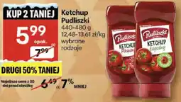 Delikatesy Centrum Ketchup Pudliszki wybrane rodzaje oferta