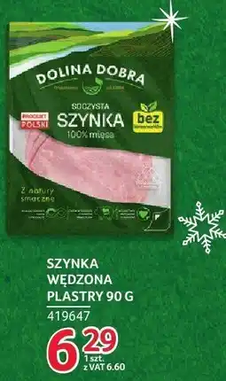 Selgros Szynka wędzona plastry Dolina Dobra 90g oferta