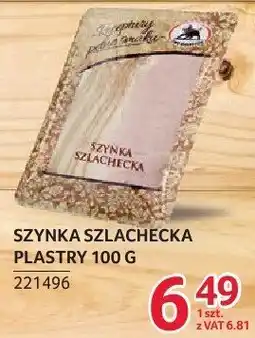 Selgros Szynka szlachecka plastry ZMB Białystok 100g oferta