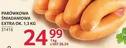 Selgros Parówkowa śniadaniowa extra Łuków ok. 1,3kg oferta