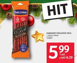 Selgros Kabanosy Exclusive Tarczyński 105 g różne rodzaje oferta