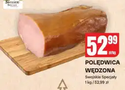 Chorten Polędwica wędzona Swojskie Specjały oferta