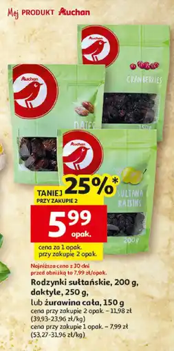 Auchan Rodzynki sułtańskie 200 g, daktyle 250 g, lub żurawina cała 150 g Auchan oferta