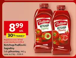 Auchan Ketchup Pudliszki łagodny lub pikantny oferta