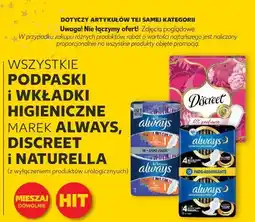 Kaufland Wszystkie podpaski i wkładki higieniczne marek Alwaysm Discreet i Naturella oferta