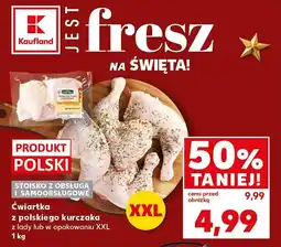 Kaufland Ćwiartka z polskiego kurczaka XXL 1kg Kaufland oferta