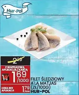 Wafelek Filet śledziowy Matjas Hur-Pol oferta