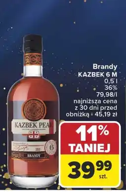 Carrefour Brandy KAZBEK 6 M oferta