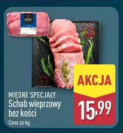 ALDI Schab bez kości Mięsne Specjały oferta