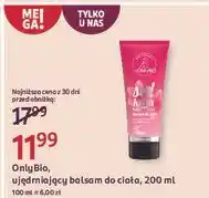 Rossmann Balsam do ciała ujędrniający Only Bio oferta