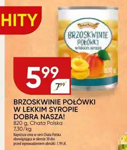 Chata Polska Brzoskwinie połówki w lekkim syropie dobra nasza! Chata Polska oferta