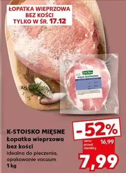 Kaufland Łopatka bez kości K-Stoisko Mięsne oferta