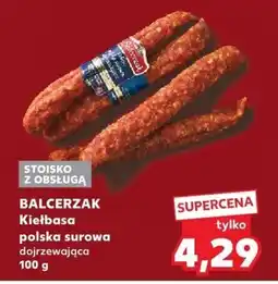 Kaufland Kiełbasa polska surowa dojrzewająca 100 g BALCERZAK oferta