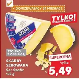 Kaufland Ser Szafir 100 g SKARBY SEROWARA oferta