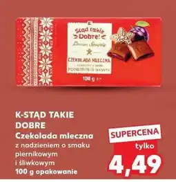 Kaufland Czekolada mleczna z nadzieniem o smaku piernikowym i śliwkowym K-STAD TAKIE DOBRE oferta