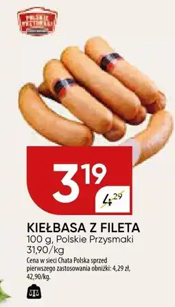 Chata Polska Kiełbasa z fileta Polskie Przysmaki oferta
