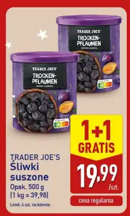 ALDI Śliwki suszone 500 g, 1+1 GRATIS Trader Joe's oferta