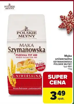 Carrefour Market Mąka uniwersalna szymanowska Polskie Młyny typ 480 oferta