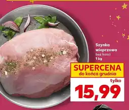 Kaufland Szynka wieprzowa bez kości Kaufland oferta