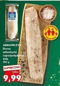 Kaufland Dorsz czarny superpolędwica xxl Abramczyk oferta