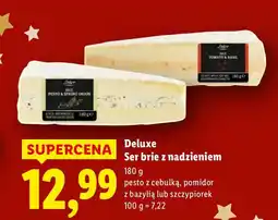Lidl Ser brie Deluxe z nadzieniem 180 g pesto z cebulką, pomidor z bazylią lub szczypiorek oferta