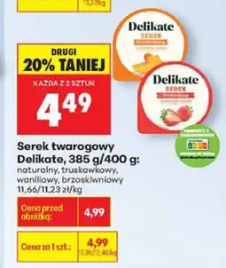 Biedronka Serek twarogowy Delikate, 385 g/400 g: naturalny, truskawkowy, waniliowy, brzoskwiniowy oferta