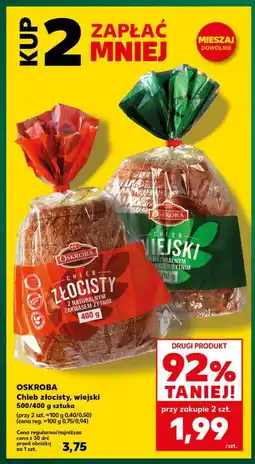 Kaufland OSKROBA Chleb złocisty, wiejski lub miejski – drugi produkt (przy zakupie 2 szt.) oferta