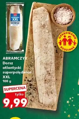 Kaufland Dorsz atlantycki superpolędwica XXL 100g ABRAMCZYK oferta