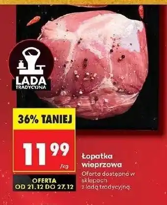 Biedronka Łopatka wieprzowa LADA TRADYCYJNA oferta