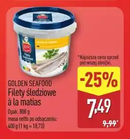 ALDI GOLDEN SEAFOOD Filety śledziowe à la matias oferta