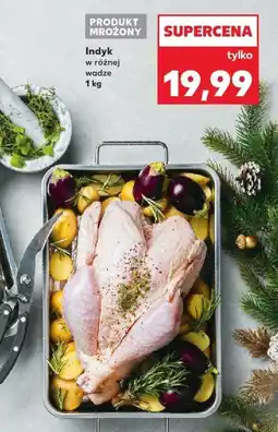 Kaufland Indyk w różnej wadze 1 kg oferta