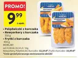 Intermarche Polędwiczki z kurczaka / Newyorker z kurczaka / Frytki z kurczaka (MORLINY) oferta