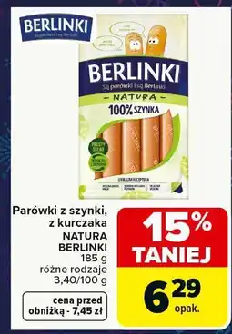 Carrefour Market Parówki z szynki, z kurczaka NATURA BERLINKI 185 g różne rodzaje oferta