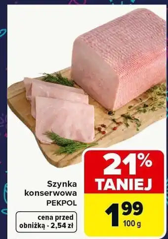 Carrefour Market Szynka konserwowa PEKPOL oferta