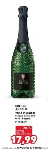 Kaufland MICHEL ANGELO Wino musujące różowe półsłodkie 0,75 l butelka oferta