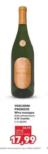 Kaufland VOSCARINI PROSECCO Wino musujące białe półwytrawne 0,75 l butelka oferta
