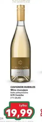 Kaufland CAVIGNON BUBBLES Wino musujące białe półwytrawne 0,75 l butelka oferta