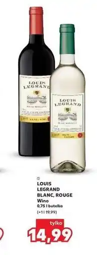 Kaufland LOUIS LEGRAND BLANC, ROUGE Wino oferta