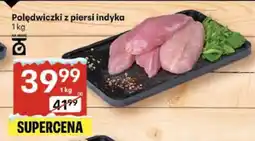 Delikatesy Centrum Polędwiczki z piersi indyka oferta