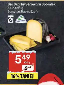 Delikatesy Centrum Ser Skarby Serowara Spomlek (Bursztyn, Rubin, Szafir) oferta
