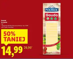 Lidl Polmlek Ser Gouda 1kg oferta