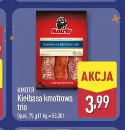 ALDI KMOTR Kiełbasa kmotrowa trio oferta