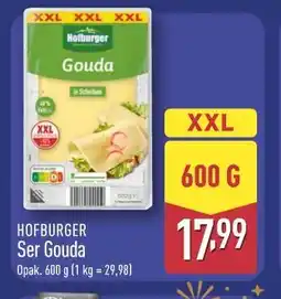 ALDI Hofburger Ser Gouda XXL 600g oferta