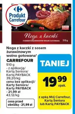 Carrefour Noga z kaczki z sosem żurawinowym wolno gotowana CARREFOUR 510 g oferta