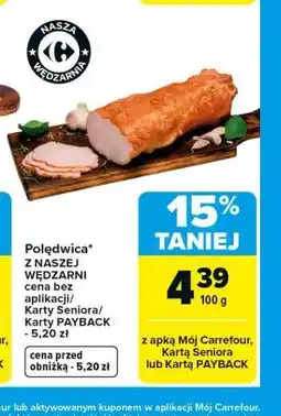 Carrefour Polędwica Z NASZEJ WĘDZARNI oferta