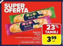 Carrefour Bagietka ARYZTA 165 g z masłem czosnkowym, ziołowym oferta