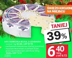 Selgros Ser cambozola black, z czosnkiem oferta