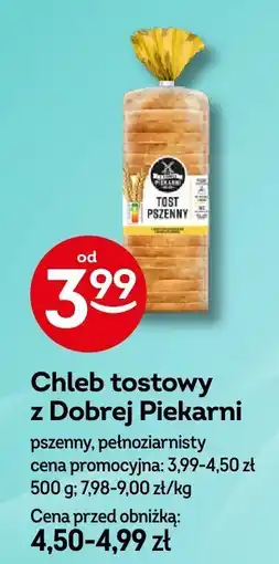 Żabka Chleb tostowy z Dobrej Piekarni pszenny, pełnoziarnisty oferta