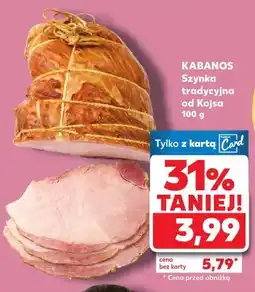 Kaufland KABANOS Szynka tradycyjna od Kapsa 100 g oferta