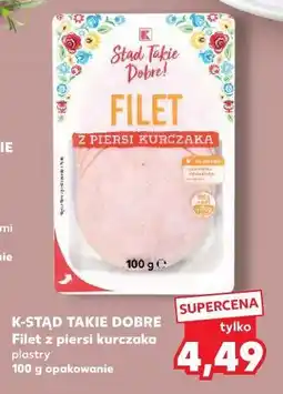 Kaufland K-STĄD TAKIE DOBRE Filet z piersi kurczaka plastry 100 g opakowanie oferta
